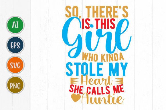 My Heart She Calls Me Auntie: The Ultimate Graphic Tee Design